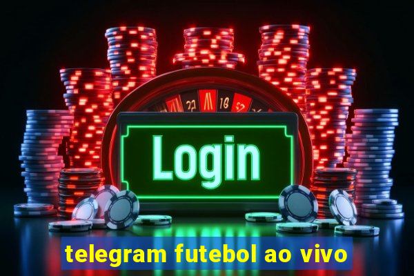 telegram futebol ao vivo